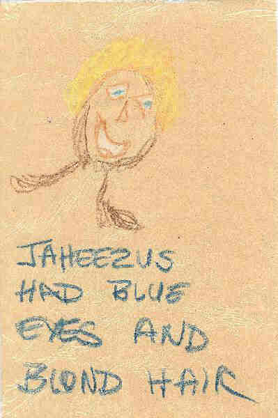 Jaheezus had blue eyes and blond hair.